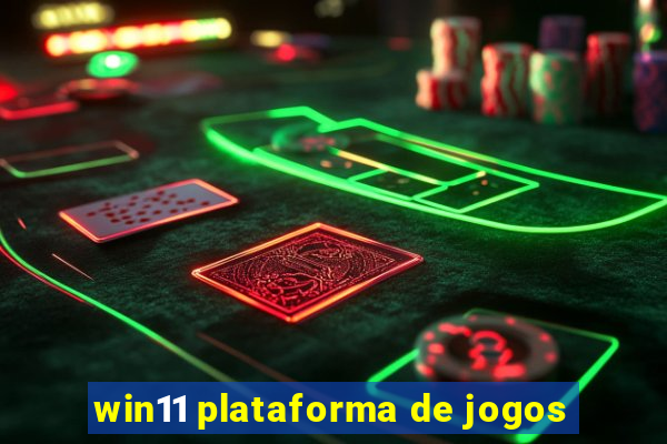 win11 plataforma de jogos